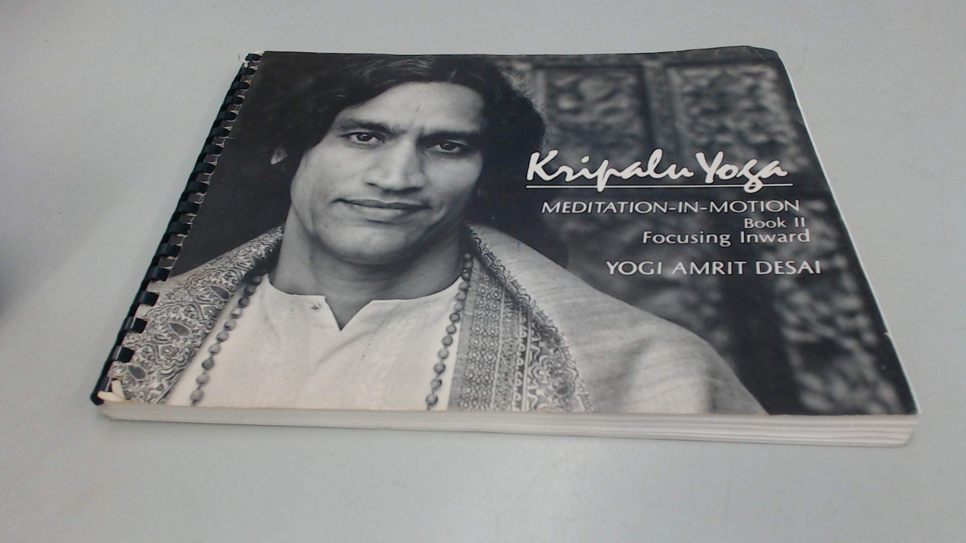 Kripalu Yoga: MeditationInMotion Book II, Focusing Inward