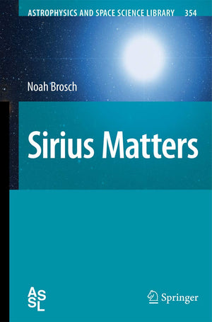 Sirius Matters (Astrophysics and Space Science Library, 354),Used