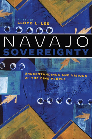 Navajo Sovereignty: Understandings And Visions Of The Din People (Critical Issues In Indigenous Studies),Used