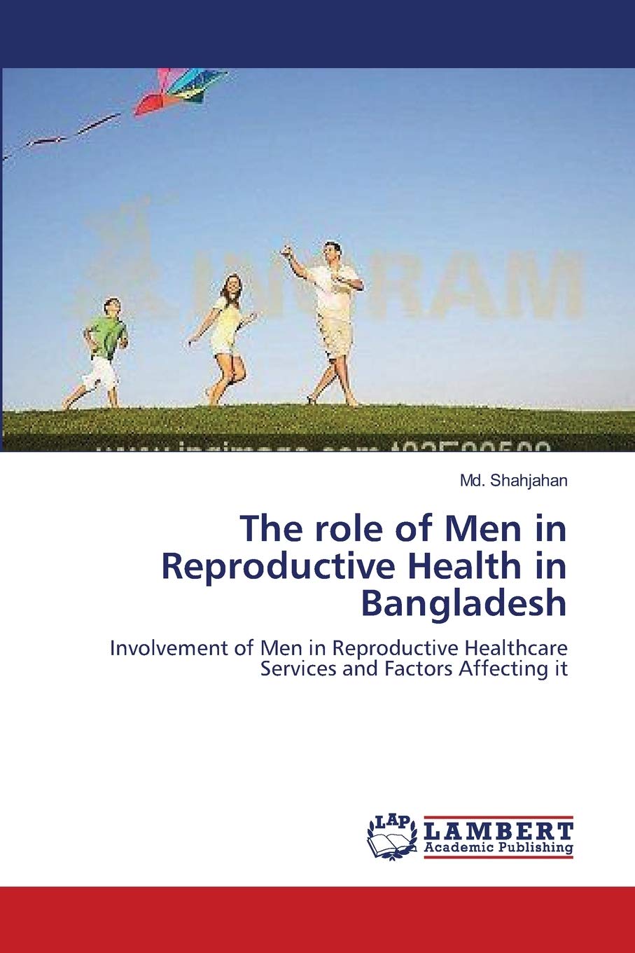 The role of Men in Reproductive Health in Bangladesh: Involvement of Men in Reproductive Healthcare Services and Factors Affecti,Used