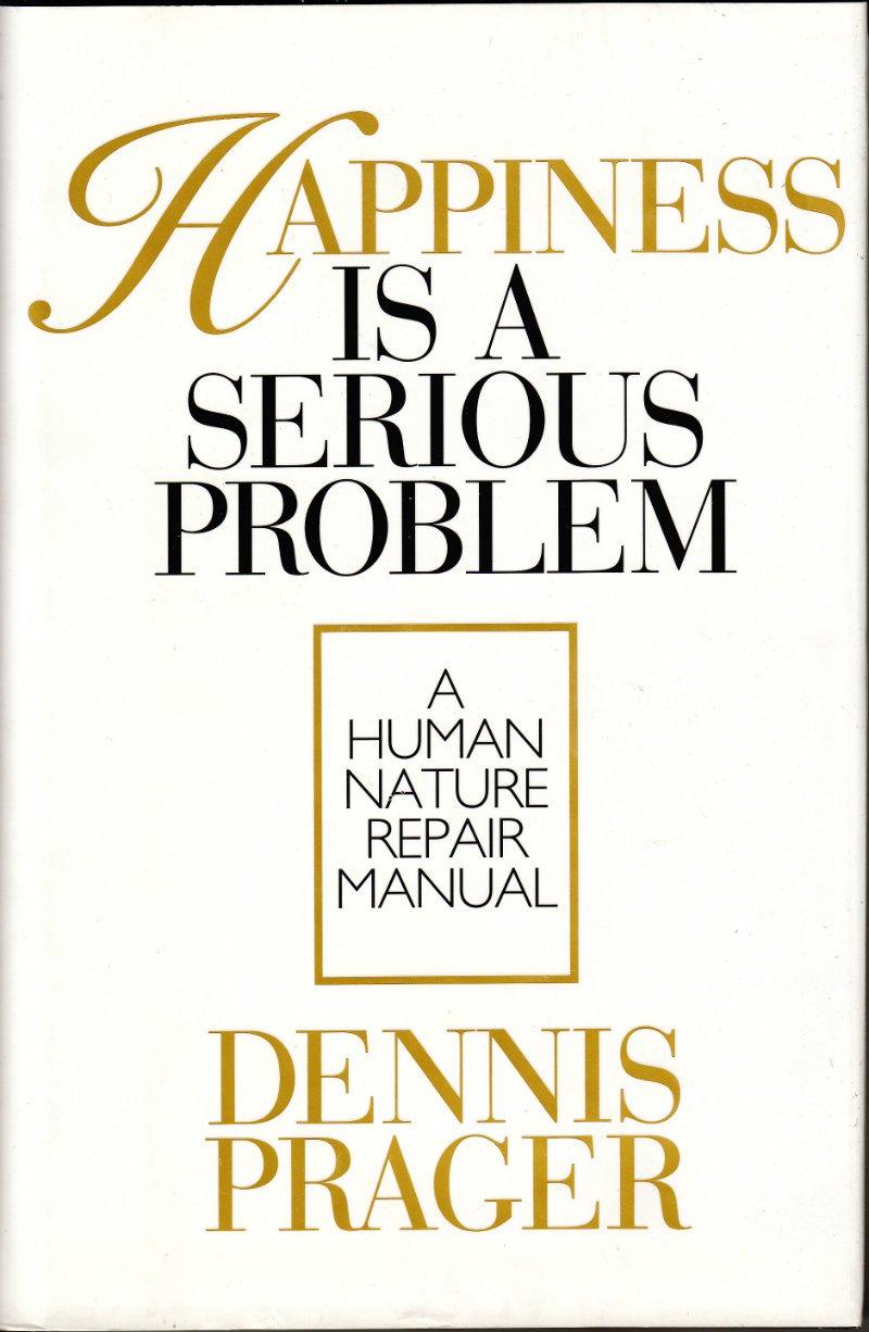 Happiness Is A Serious Problem: A Human Nature Repair Manual,Used