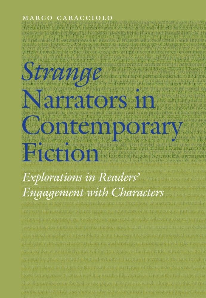 Strange Narrators In Contemporary Fiction: Explorations In Readers' Engagement With Characters (Frontiers Of Narrative),Used