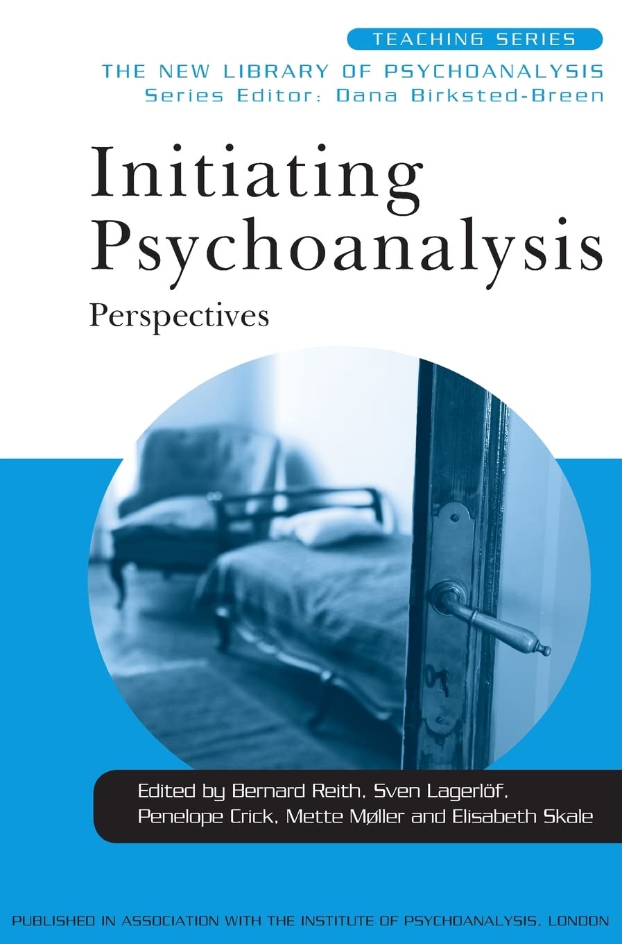 Initiating Psychoanalysis: Perspectives (New Library Of Psychoanalysis Teaching Series),New