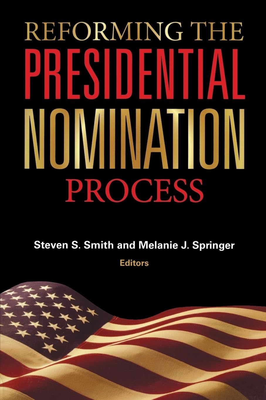 Reforming The Presidential Nomination Process,New