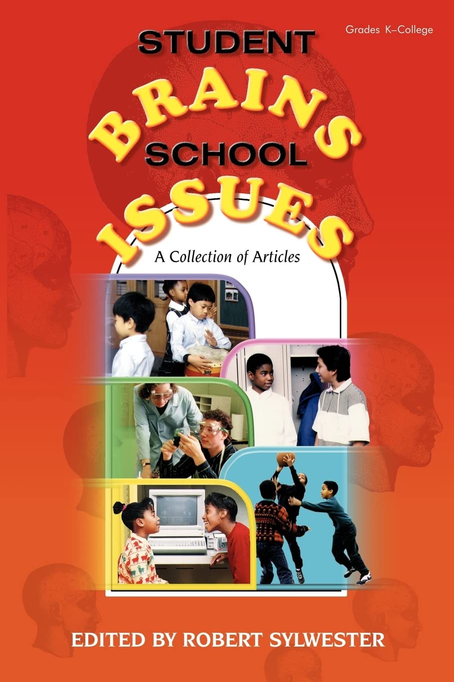 Student Brains, School Issues: A Collection of Articles,Used
