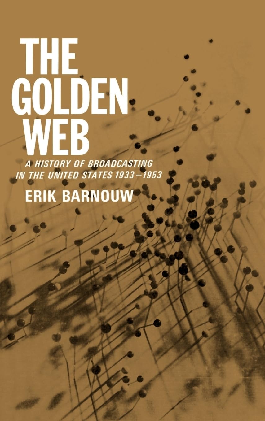 The Golden Web: A History of Broadcasting in the United States: Vol. 2  1933 to 1953,Used