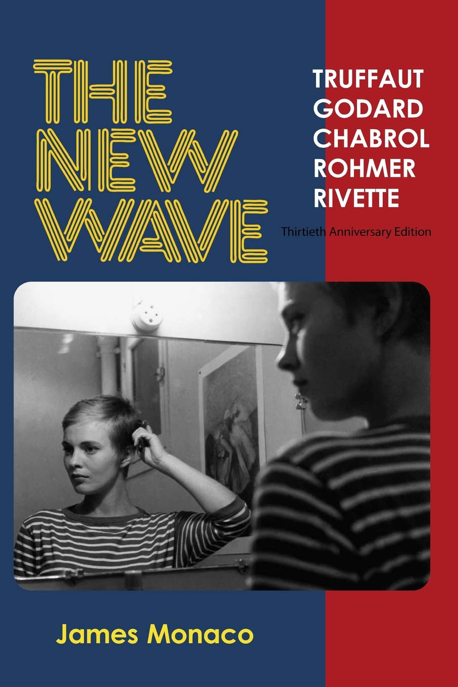 The New Wave: Truffaut Godard Chabrol Rohmer Rivette (Thirtieth Anniversary Edition),Used