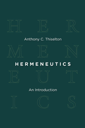 Hermeneutics: An Introduction,Used