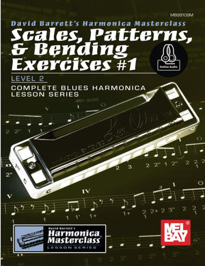 Scales, Patterns & Bending Exercises #1: Level 2, Complete Blues Harmonica Lesson Series (David Barrett's Harmonica Masterclass,,New