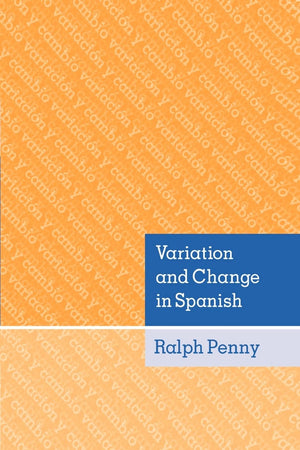Variation And Change In Spanish