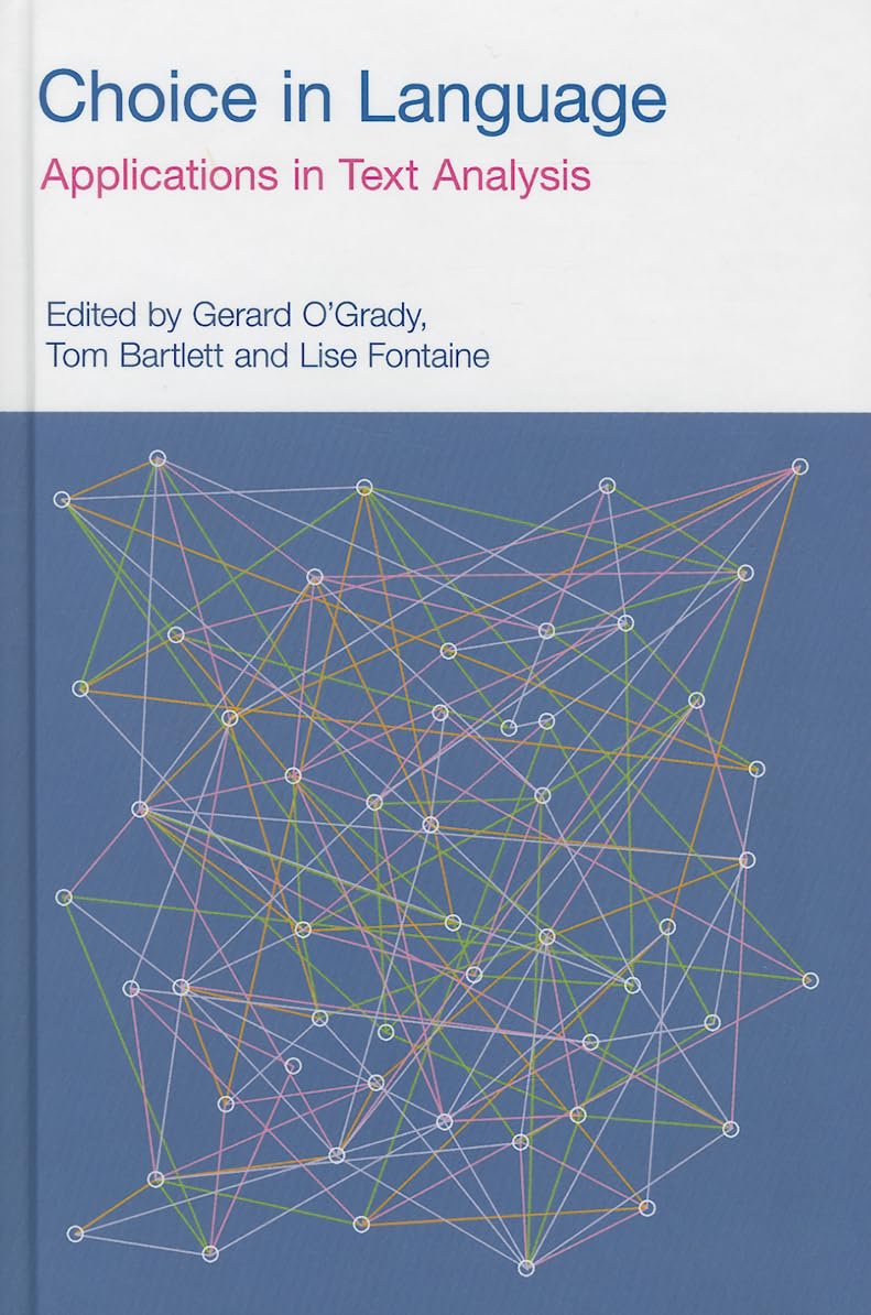 Choice in Language: Applications in Text Analysis (Functional Linguistics),Used