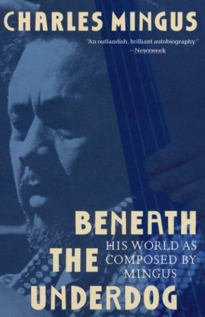 Beneath the Underdog: His World as Composed by Mingus,Used