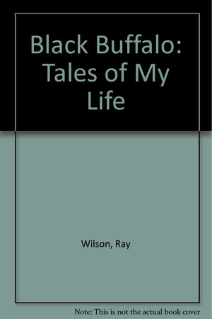 Black Buffalo: Tales Of My Life,Used