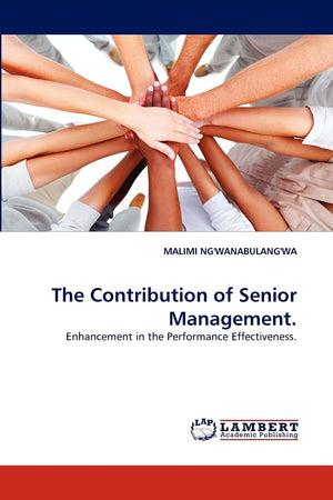 The Contribution of Senior Management.: Enhancement in the Performance Effectiveness.,Used