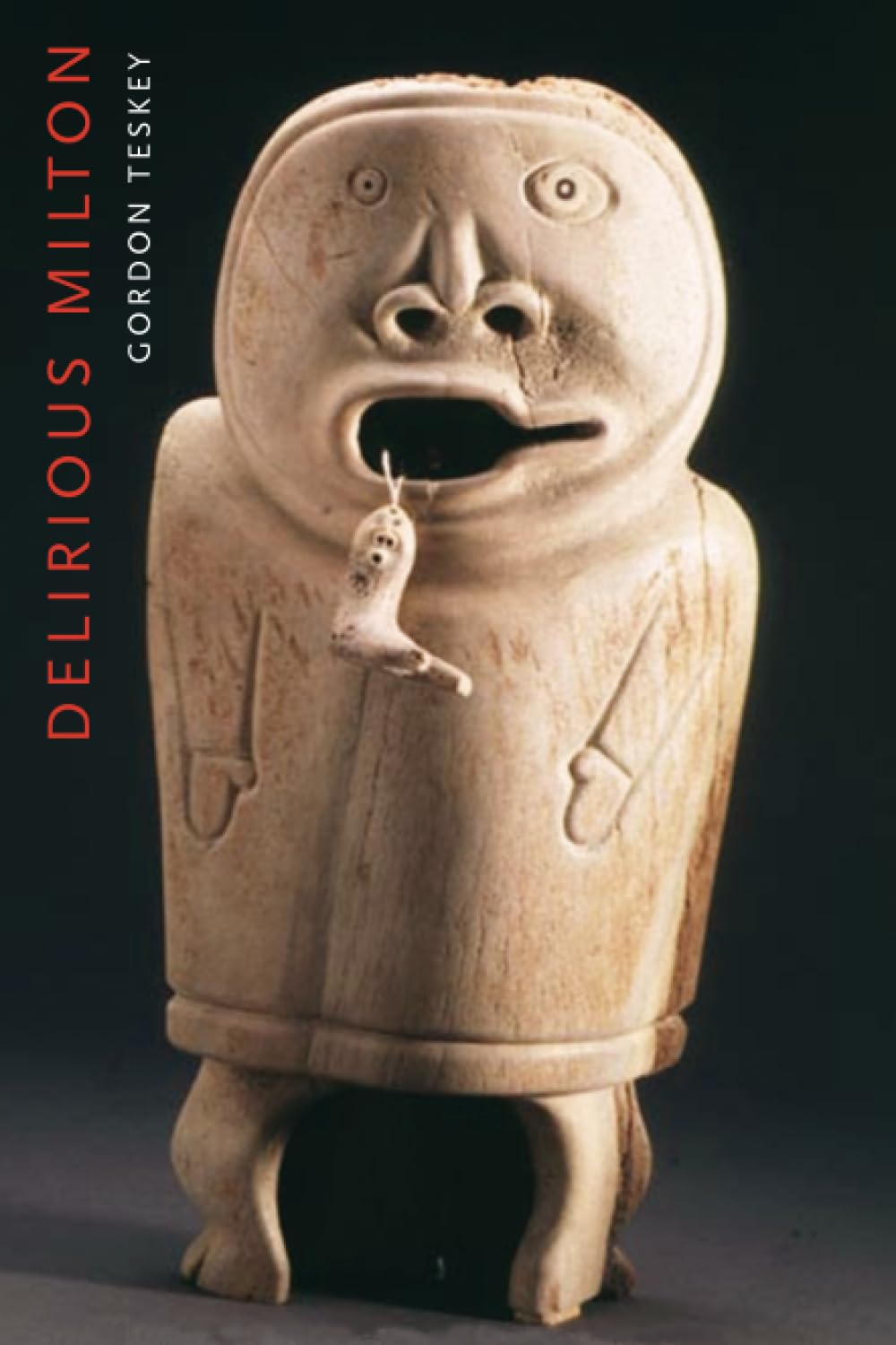 Delirious Milton: The Fate Of The Poet In Modernity