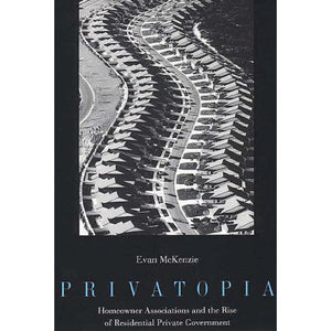 Privatopia: Homeowner Associations And The Rise Of Residential Private Government,Used