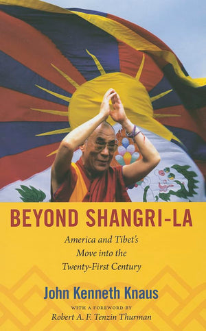 Beyond ShangriLa: America and Tibet's Move into the TwentyFirst Century (American Encounters/Global Interactions),Used
