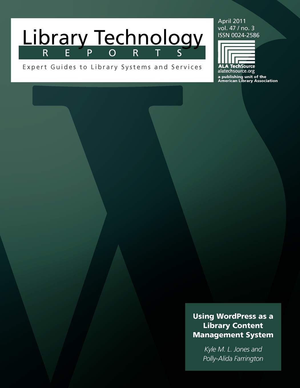 Using Wordpress As A Library Content Management System (A Library Technology Report, 47),Used