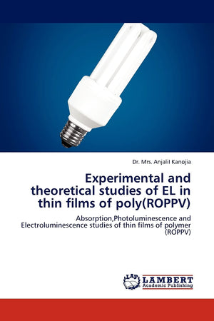 Experimental and theoretical studies of EL in thin films of poly(ROPPV): Absorption,Photoluminescence and Electroluminescence st,Used