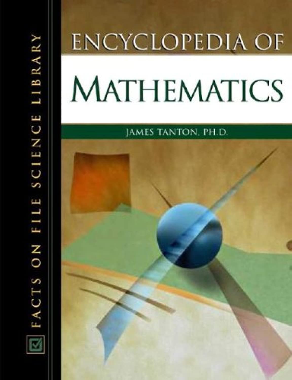 Encyclopedia of Mathematics (Facts on File Science Dictionary),New
