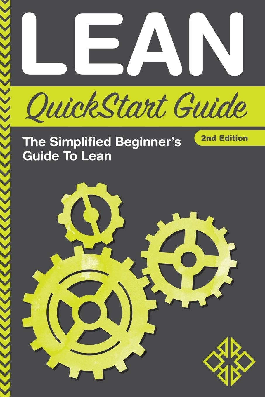 Lean QuickStart Guide: A Simplified Beginner's Guide To Lean (QuickStart Guides  Business),New