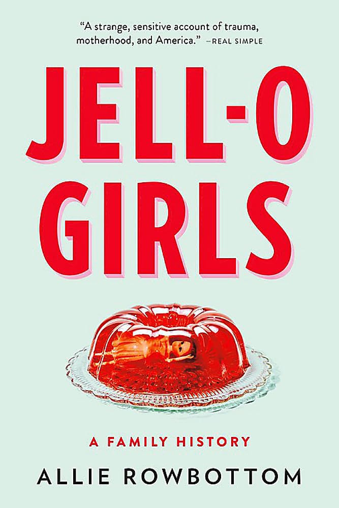 JELLO Girls: A Family History,Used