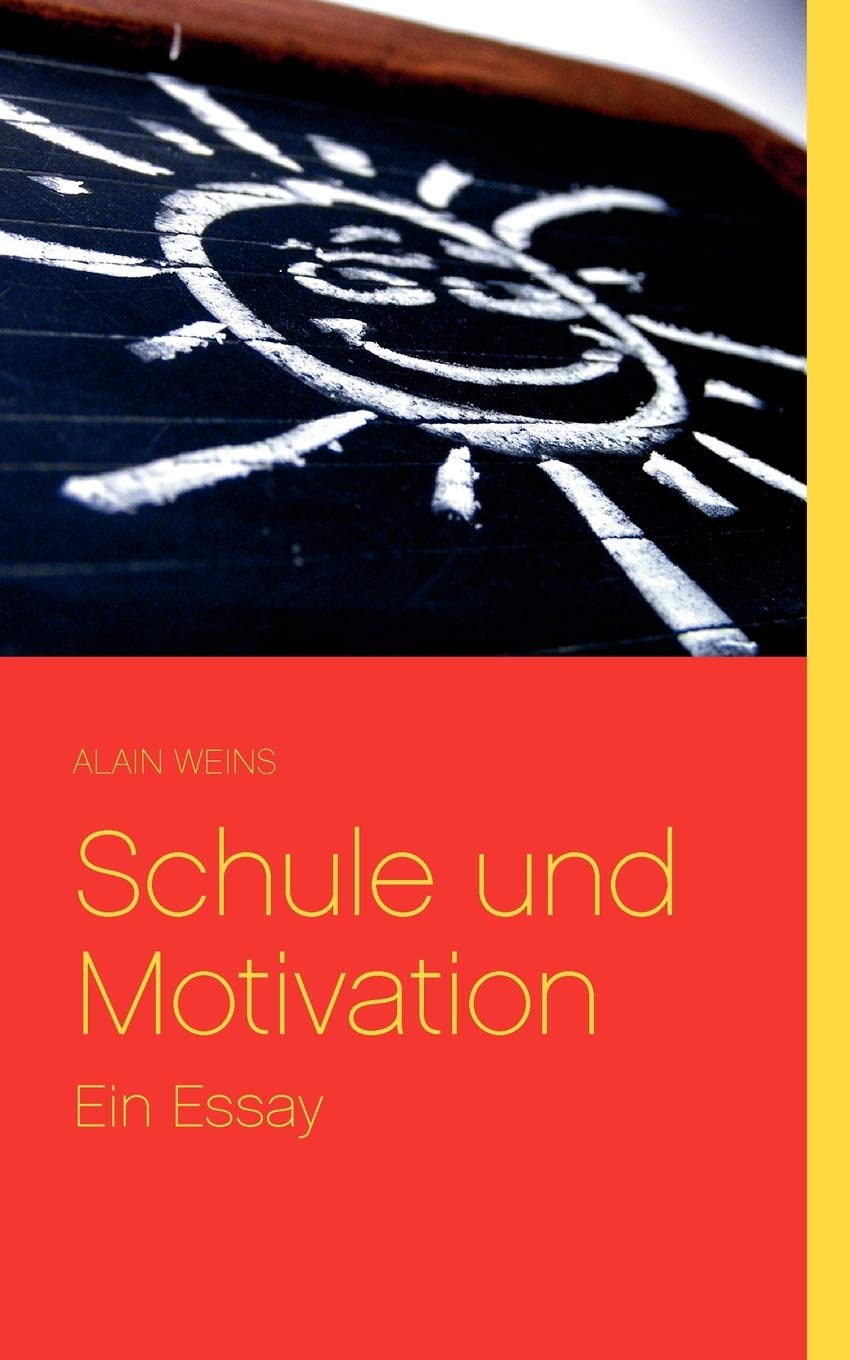 Schule und Motivation: Ein Essay (German Edition),Used