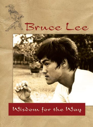 Bruce Lee  Wisdom for the Way,New