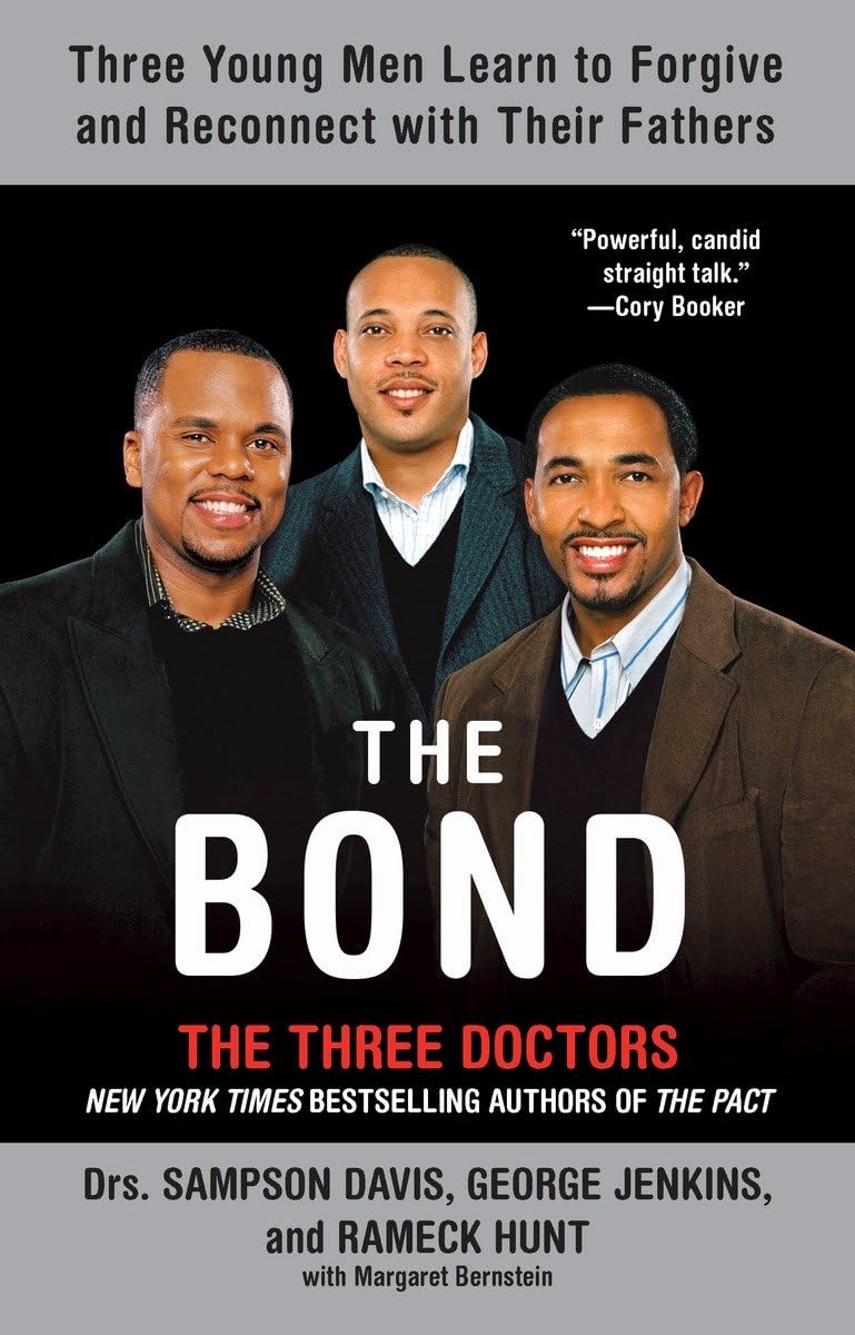 The Bond: Three Young Men Learn to Forgive and Reconnect with Their Fathers,Used