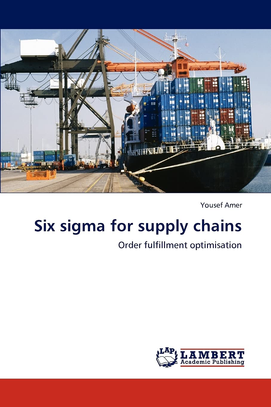 Six sigma for supply chains: Order fulfillment optimisation,Used