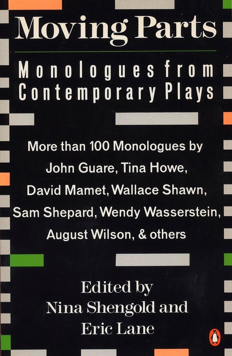 Moving Parts: Monologues from Contemporary Plays,Used