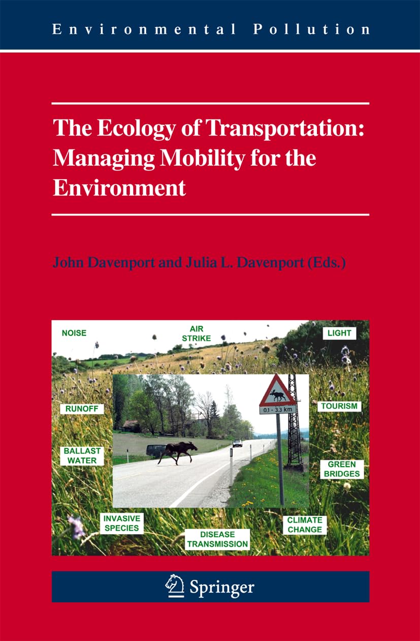 The Ecology of Transportation: Managing Mobility for the Environment (Environmental Pollution, 10),Used