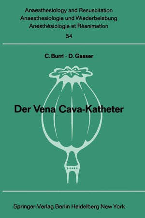 Der Vena CavaKatheter (Anaesthesiologie und Intensivmedizin Anaesthesiology and Intensive Care Medicine, 54) (German Edition),Used