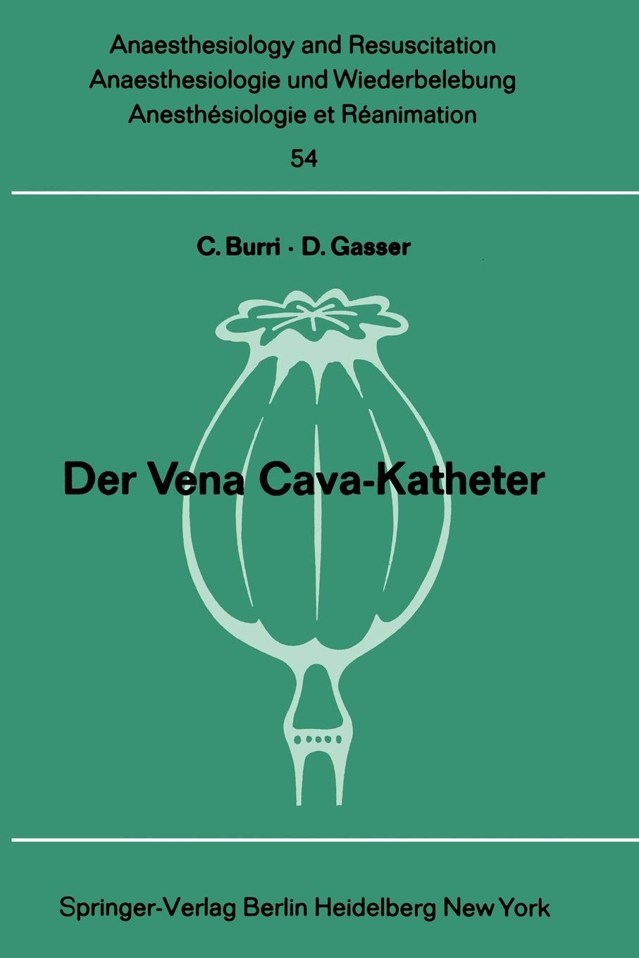 Der Vena CavaKatheter (Anaesthesiologie und Intensivmedizin Anaesthesiology and Intensive Care Medicine, 54) (German Edition),Used