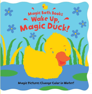 Wake Up, Magic Duck! (Magic Bath Books),Used