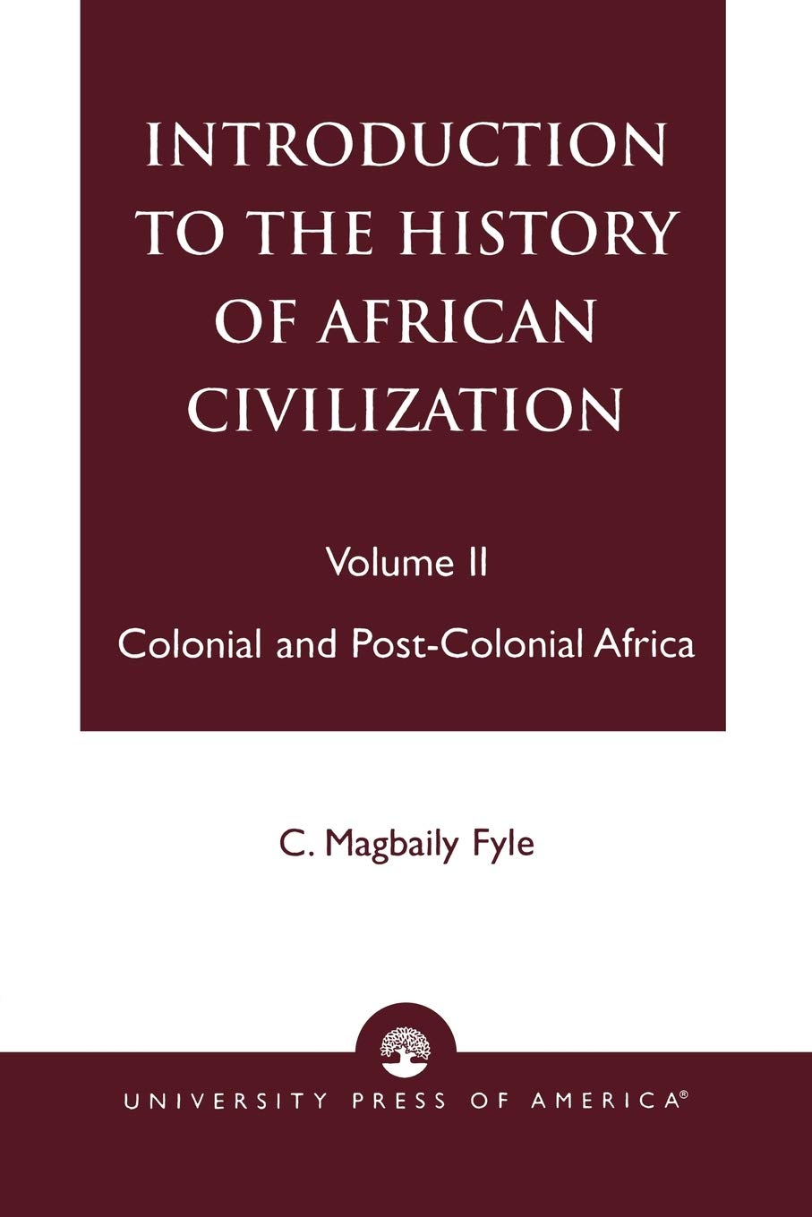 Introduction To The History Of African Civilization: Colonial And Postcolonial Africa Vol. Ii,Used