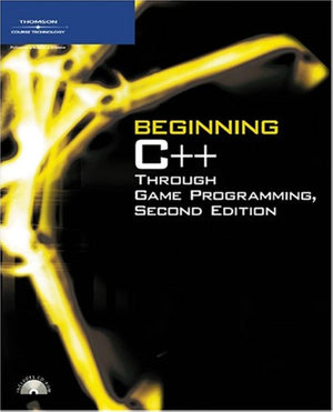 Beginning C++ Through Game Programming, Second Edition,Used