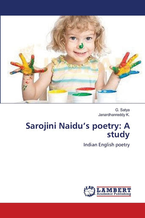 Sarojini Naidus poetry: A study: Indian English poetry,Used
