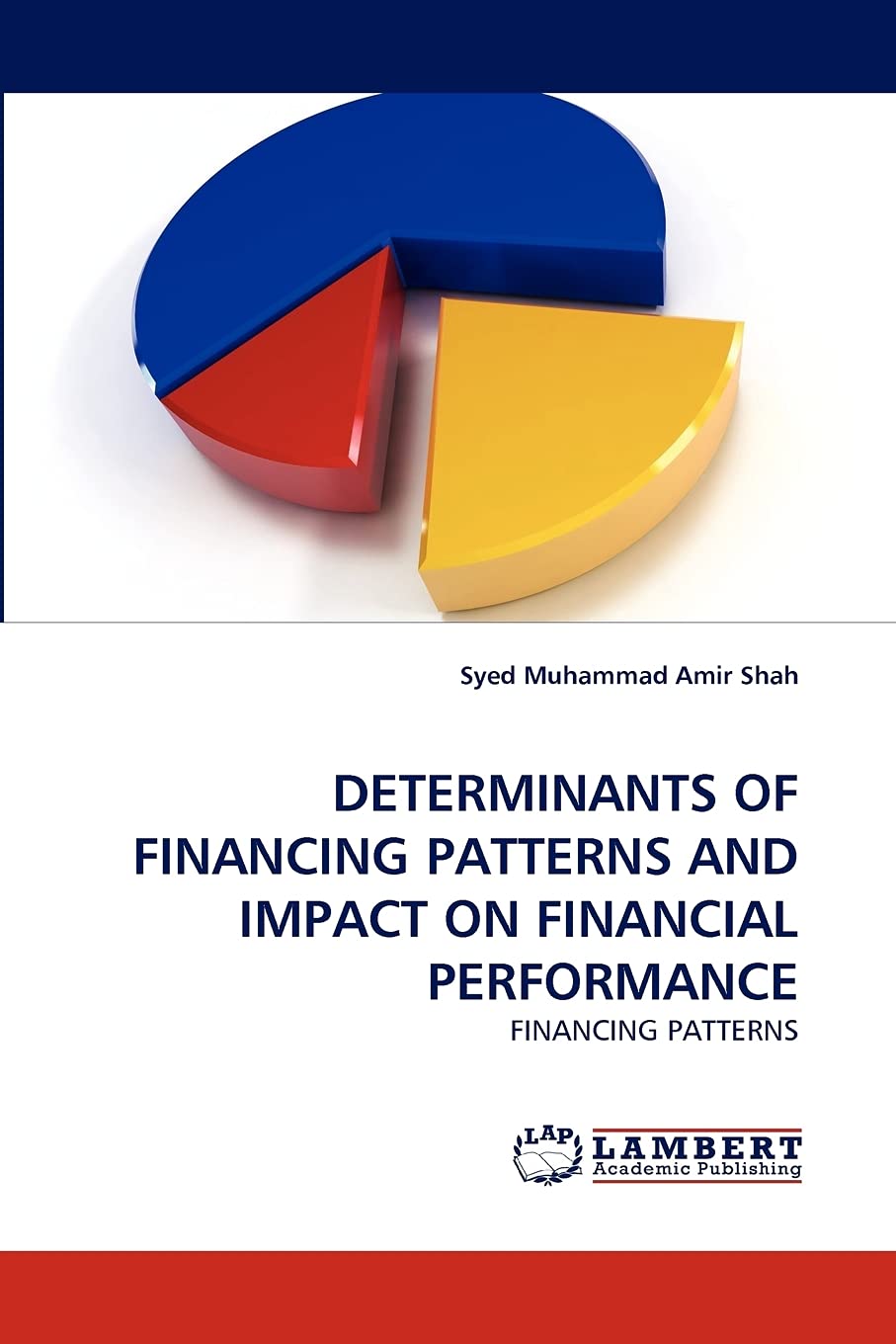 DETERMINANTS OF FINANCING PATTERNS AND IMPACT ON FINANCIAL PERFORMANCE: FINANCING PATTERNS,Used