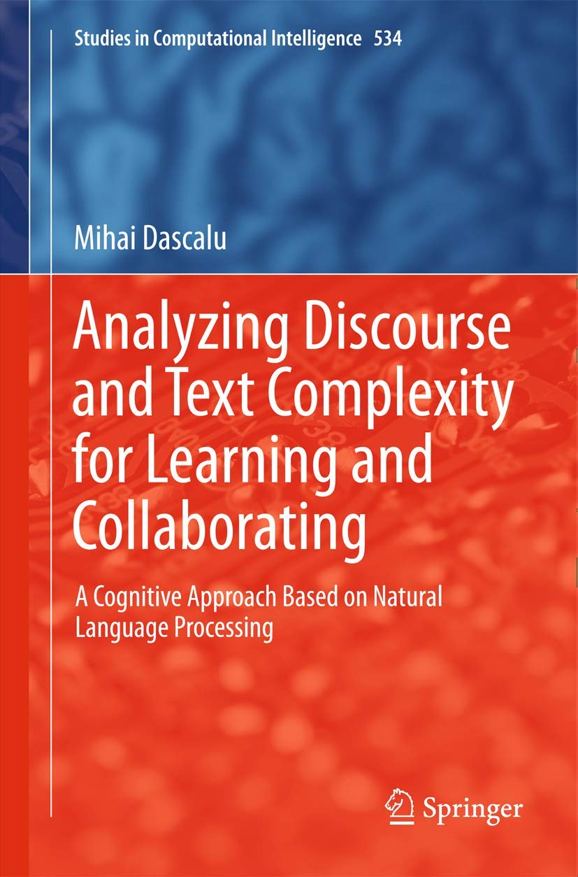 Analyzing Discourse and Text Complexity for Learning and Collaborating: A Cognitive Approach Based on Natural Language Processin,Used