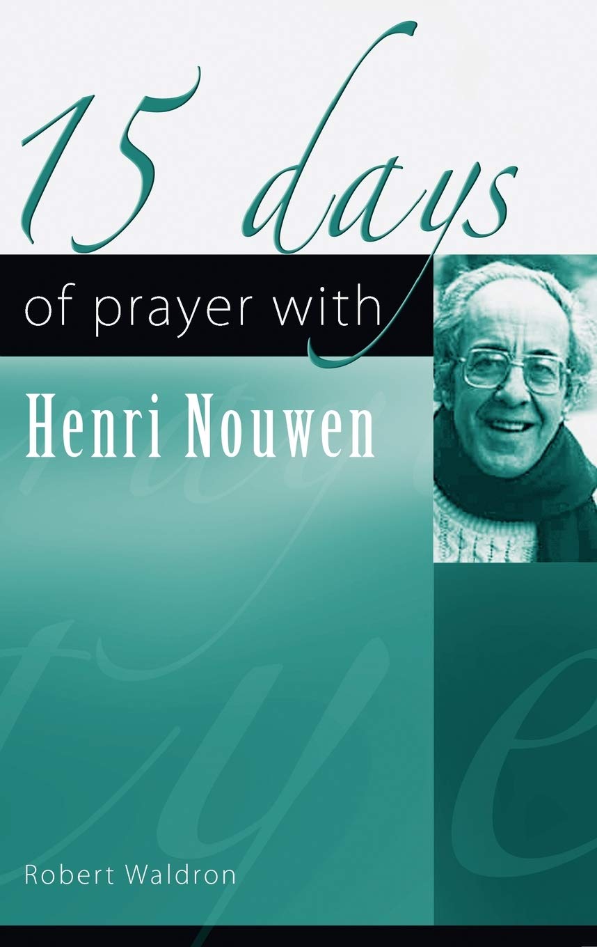 15 Days of Prayer with Henri Nouwen,New