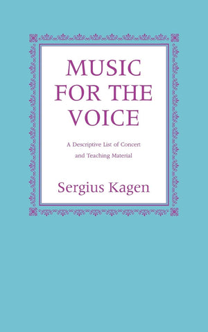 Music for the Voice, Revised Edition: A Descriptive List of Concert and Teaching Material,Used
