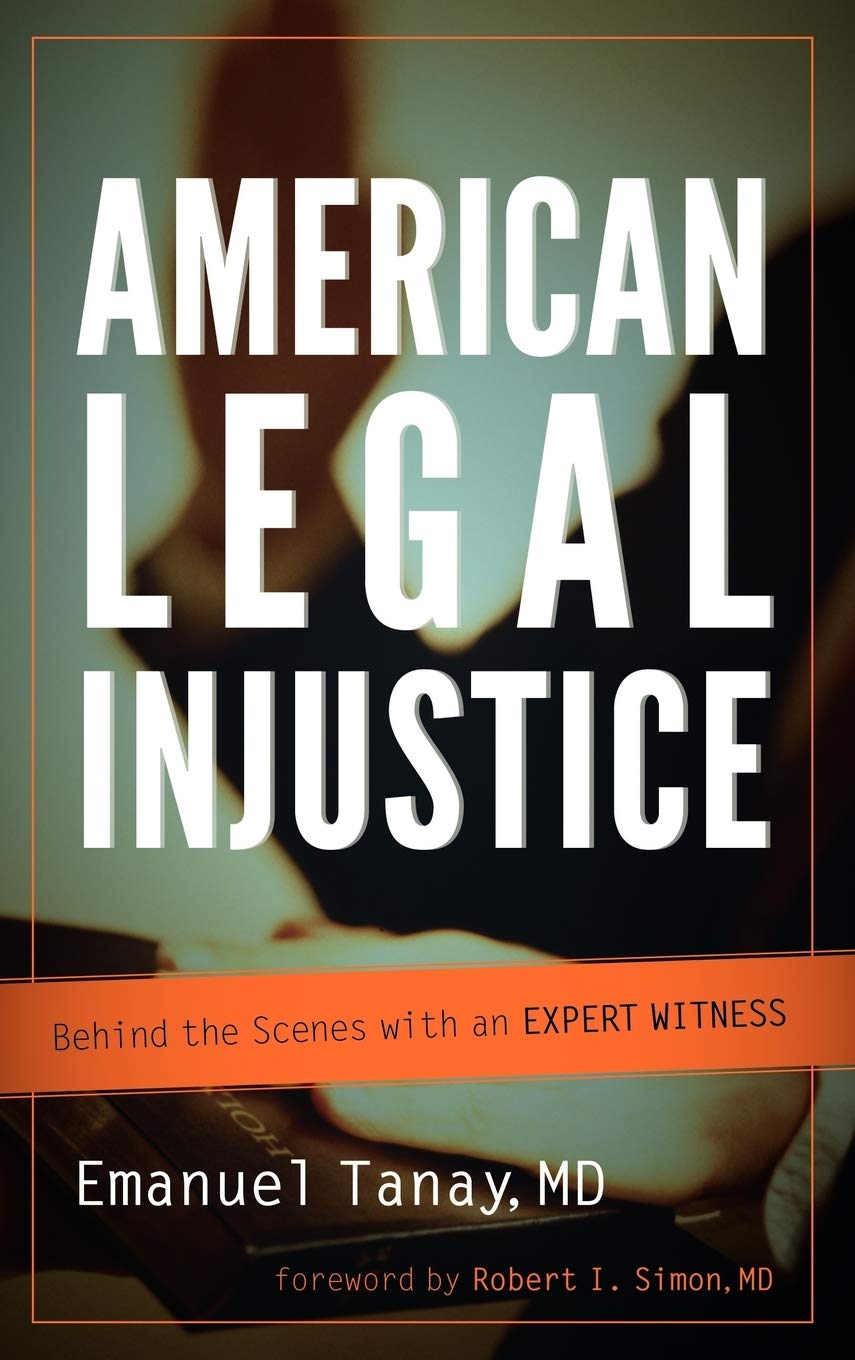 American Legal Injustice: Behind the Scenes with an Expert Witness,Used