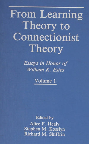 From Learning Processes To Cognitive Processes: Essays In Honor Of William K. Estes, Volume Ii,Used