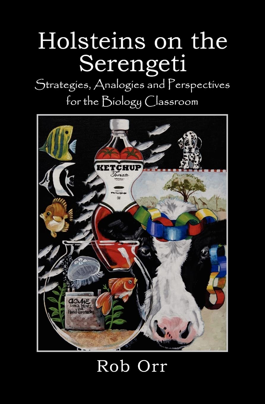 Holsteins on the Serengeti: Strategies, Analogies and Perspectives for the Biology Classroom,Used