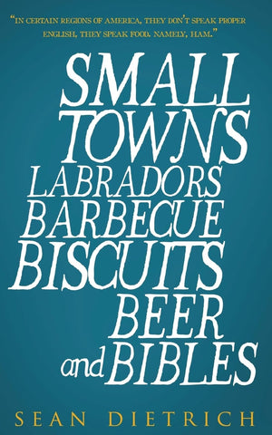 Small Towns Labradors Barbecue Biscuits Beer and Bibles,Used