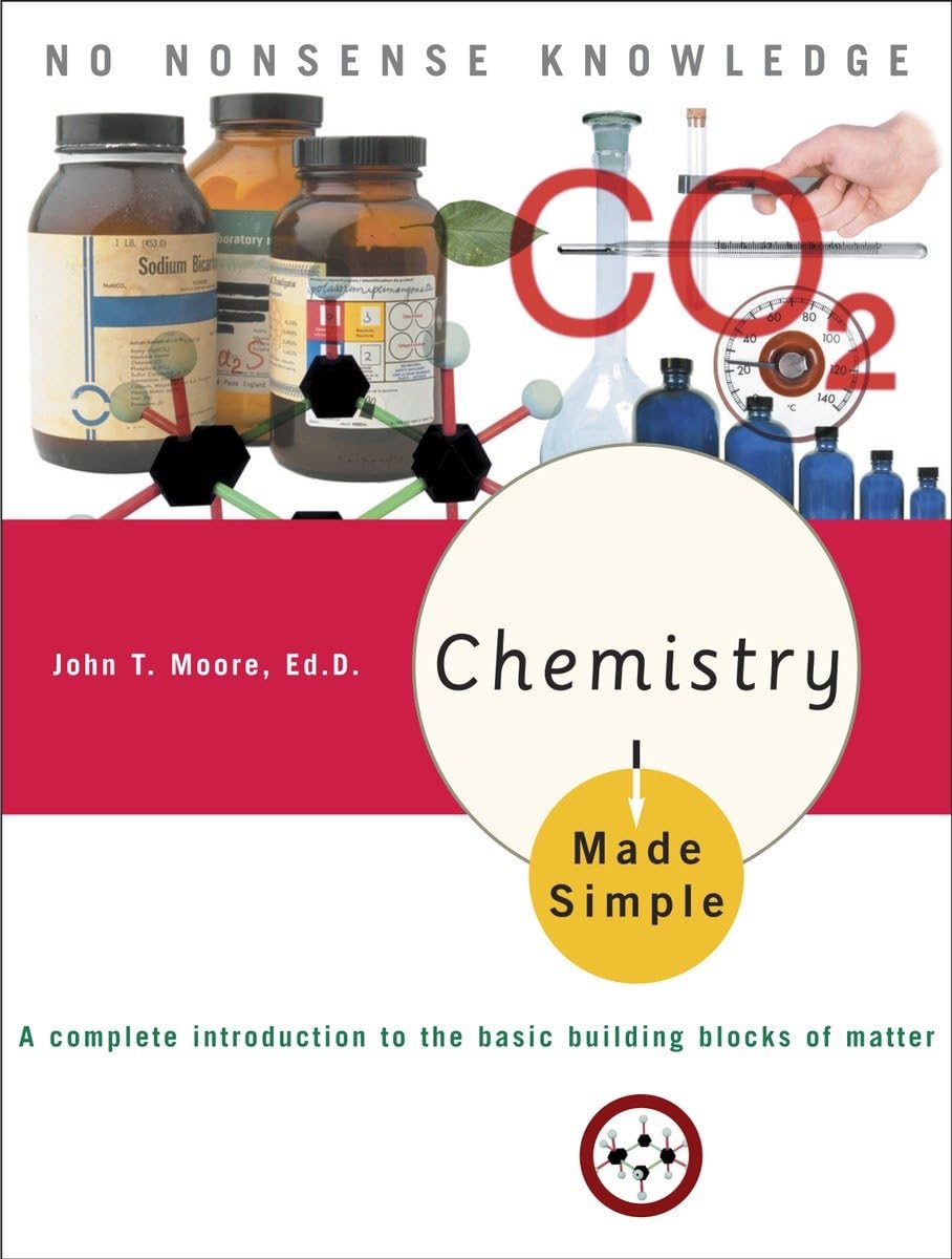 Chemistry Made Simple: A Complete Introduction to the Basic Building Blocks of Matter,Used