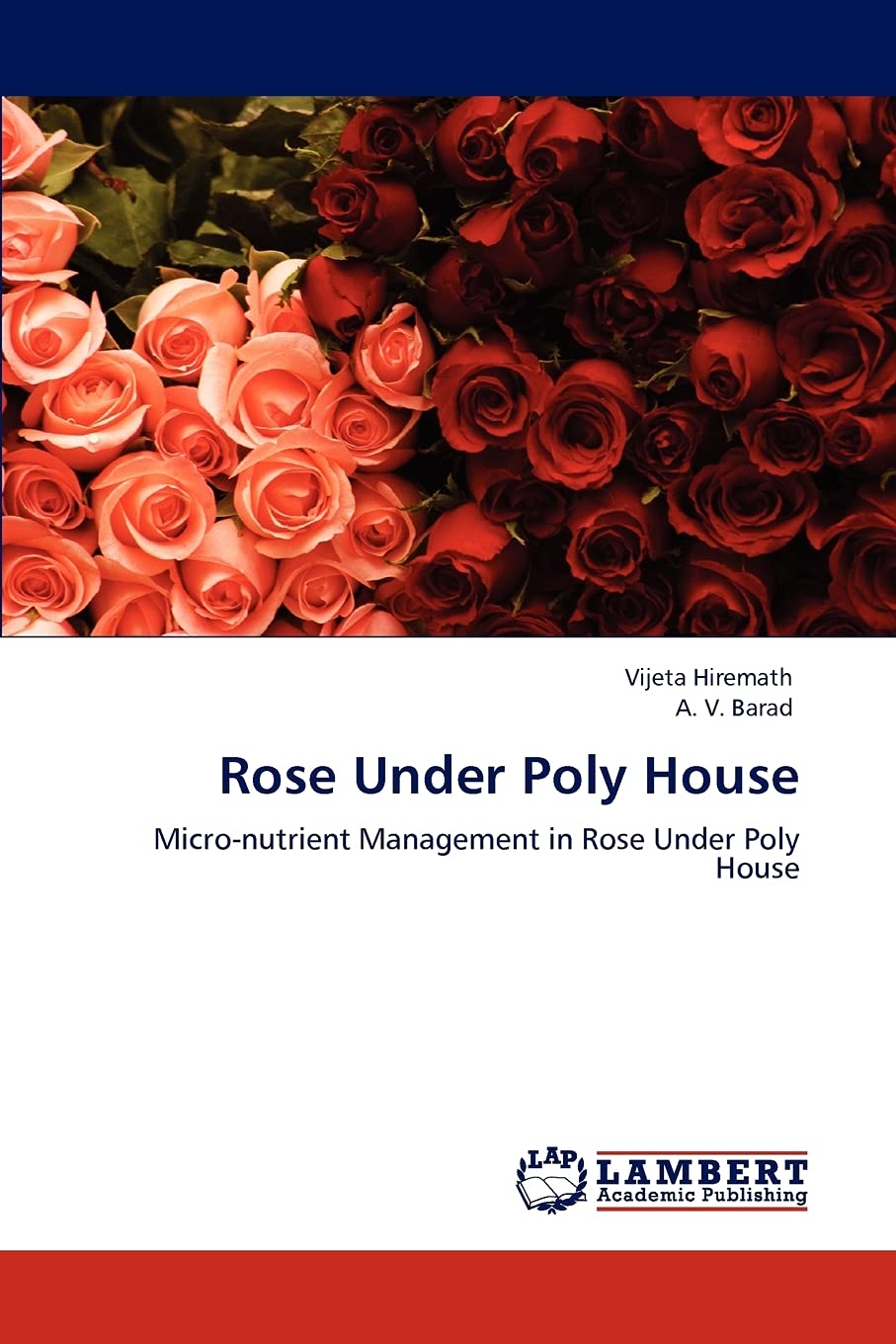 Rose Under Poly House: Micronutrient Management in Rose Under Poly House,New