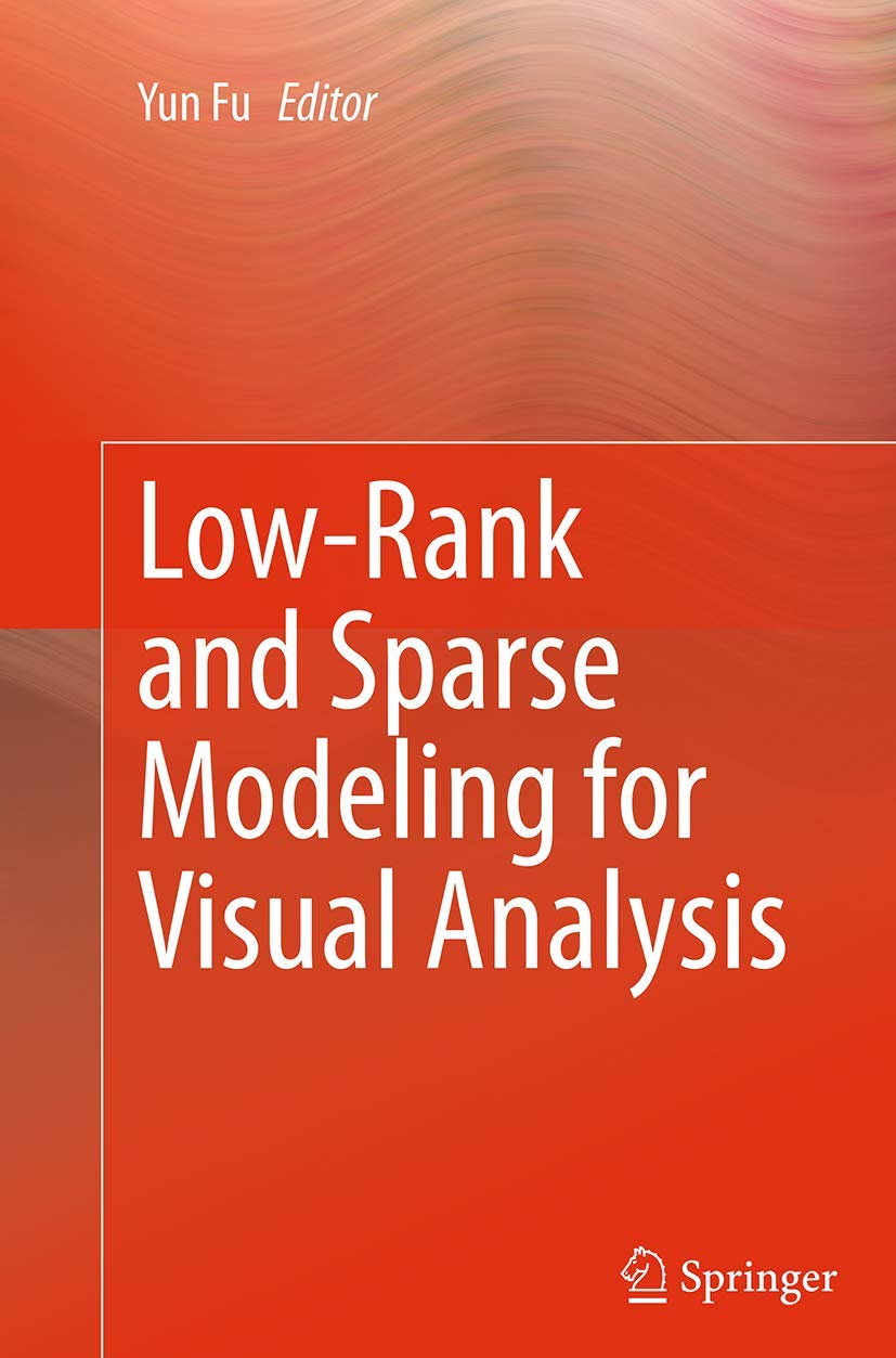 LowRank and Sparse Modeling for Visual Analysis,Used
