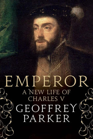 Emperor: A New Life of Charles V,New